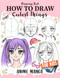How to Draw Coolest Things Anime Manga for Kids