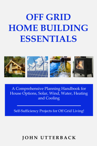 Off Grid Home Building Essentials