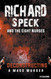 Richard Speck and the Eight Nurses: Deconstructing A Mass Murder