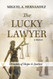 The Lucky Lawyer: Dreams of Hope and Justice