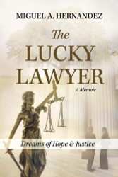 The Lucky Lawyer: Dreams of Hope and Justice
