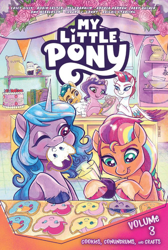 My Little Pony Vol. 3: Cookies Conundrums and Crafts