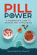 Pill Power: A Pharmacist's Guide to Vitamins and Supplements