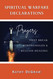 Spiritual Warfare Declarations: Prayers that Break Strongholds and