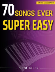 70 Songs Ever Super Easy Songbook