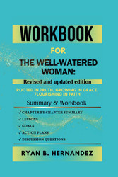 Workbook For The Well-Watered Woman: Rooted in Truth Growing in Grace
