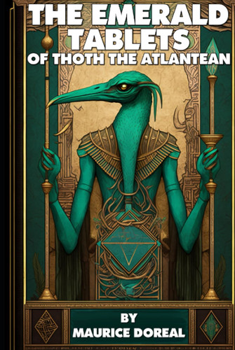 The Emerald Tablets Of Thoth The Atlantean (Illustrated)