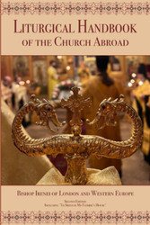 Liturgical Handbook of the Church Abroad:A Concise Handbook on