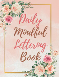 Daily Mindful Lettering Book