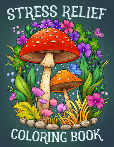 Stress Relief: Adult Coloring Book with Animals Landscape Flowers