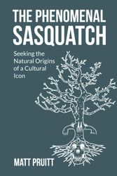 The Phenomenal Sasquatch