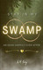 Stay In My Swamp: An Ogre Happily Ever After (Get In My Swamp)