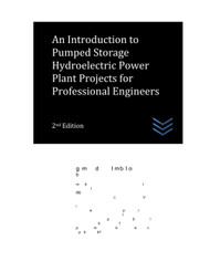 An Introduction to Pumped Storage Hydroelectric Power Plant Projects
