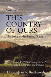 This Country of Ours: The Story of the United States Volume 2: H. E.