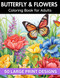 Butterfly & flowers coloring book for adult large print designs