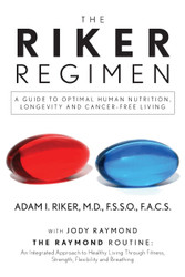 The Riker Regimen: A Guide to Optimal Human Nutrition Longevity and