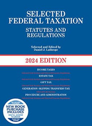 Selected Federal Taxation Statutes and Regulations 2024 with Motro