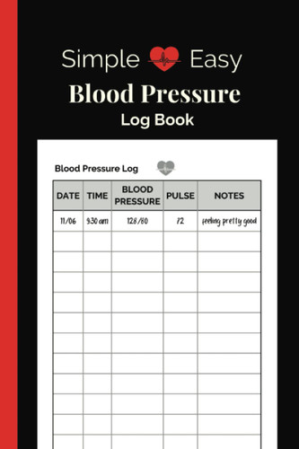 Simple and Easy Blood Pressure Log Book