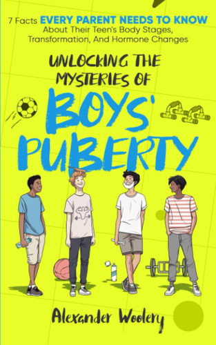 Unlocking The Mysteries Of Boys' Puberty