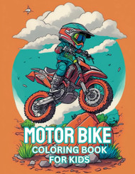 Motorbike Coloring Book For Kids: Sports Motorcycles to Color for