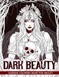 Dark Beauty: Horror Coloring Book for Adults Features Spine Chilling