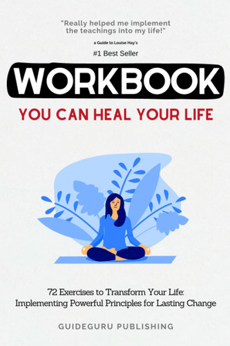 Workbook For You Can Heal Your Life by Louise Hay