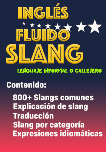 INGLeS FLUIDO SLANG: Libro para aprender ingles para adultos