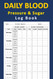 Daily Blood Pressure and Blood Sugar Log Book