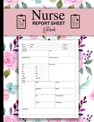 Nurse Report Sheet Notebook