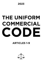 The Uniform Commercial Code - Complete Code Articles 1-9