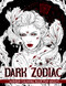 Dark Zodiac: Coloring Book for Adults Features Haunting Illustrations