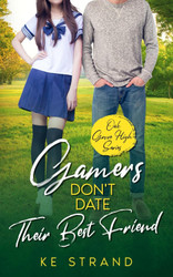Gamers Don't Date Their Best Friend