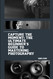Capture the Moment: The Ultimate Beginner's Guide to Mastering