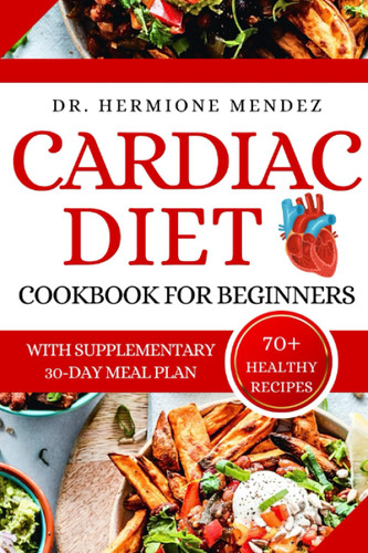 Cardiac Diet Cookbook For Beginners