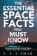 The Essential Space Facts You Must Know