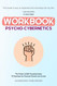 Workbook For Psycho-Cybernetics by Maxwell Maltz