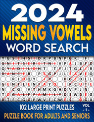 2024 Missing Vowels Word Search: 102 Puzzles Large Print Easy to See