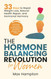 The Hormone Balancing Revolution for Women