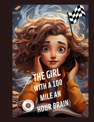 The Girl With The 100 Mile An Hour Brain!: ADHD Superpower book