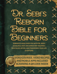 Dr. Sebi's Reborn Bible for Beginners