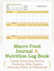 Macro Food Journal: Nutrition Log Book - Track Calories Carbs Protein