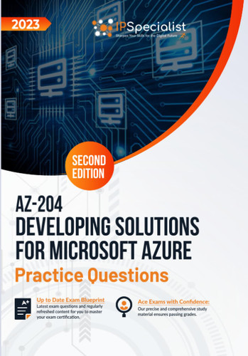 AZ-204: Developing Solutions for Microsoft Azure: +300 Exam Practice