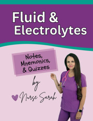 Fluid & Electrolytes: Notes Mnemonics & Quizzes by Nurse Sarah
