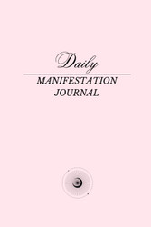 The Daily Manifestation Journal
