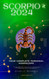Your Complete Scorpio 2024 Personal Horoscope