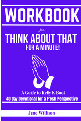 WorkBook For Think about THAT for a Minute!: