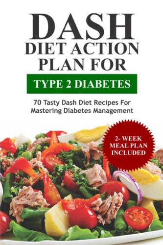 DASH Diet Action Plan For Type 2 Diabetes
