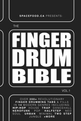 Finger-Drummer Bible Vol.1: 200+ Finger Drumming Patterns for House