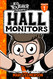 Kid Youtuber Presents: Hall Monitors: From the Creator of Diary of a