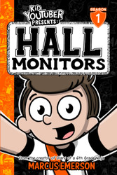 Kid Youtuber Presents: Hall Monitors: From the Creator of Diary of a